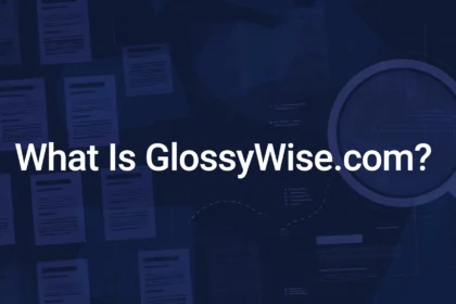 What Is GlossyWise.com? An Honest Look