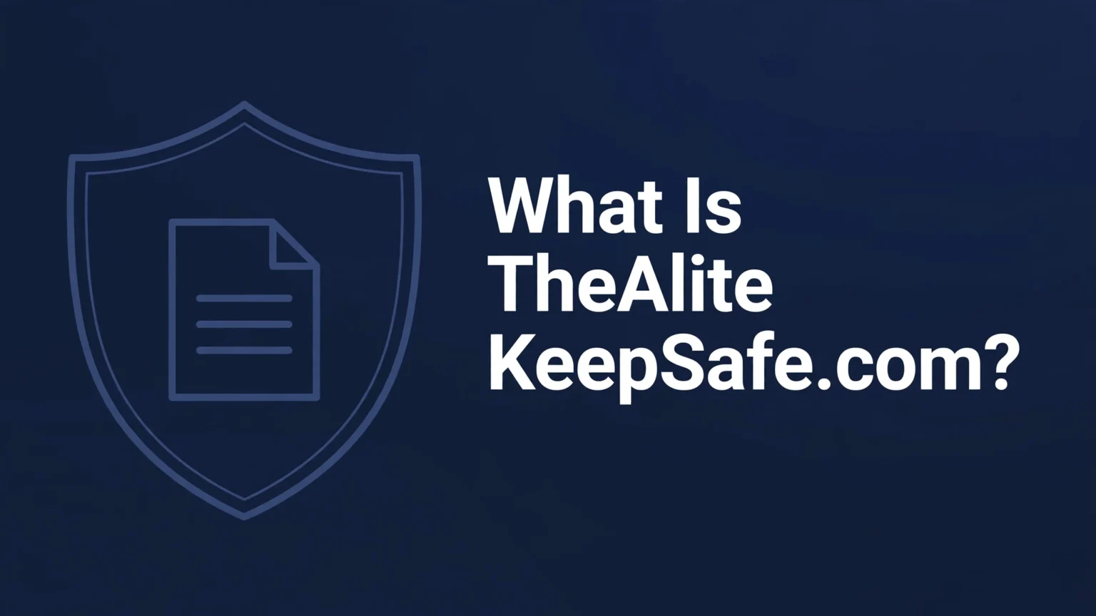 What Is TheAliteKeepSafe.com? An Honest Look